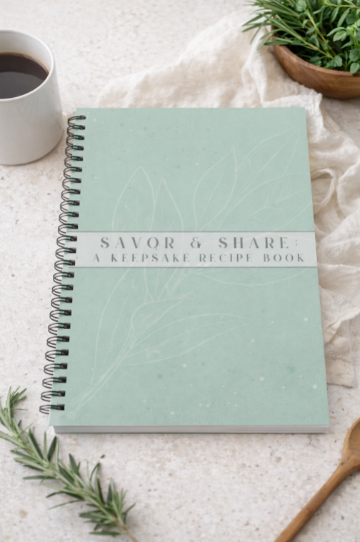 Savor & Share: A Keepsake Recipe Book