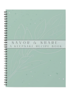 Savor & Share: A Keepsake Recipe Book